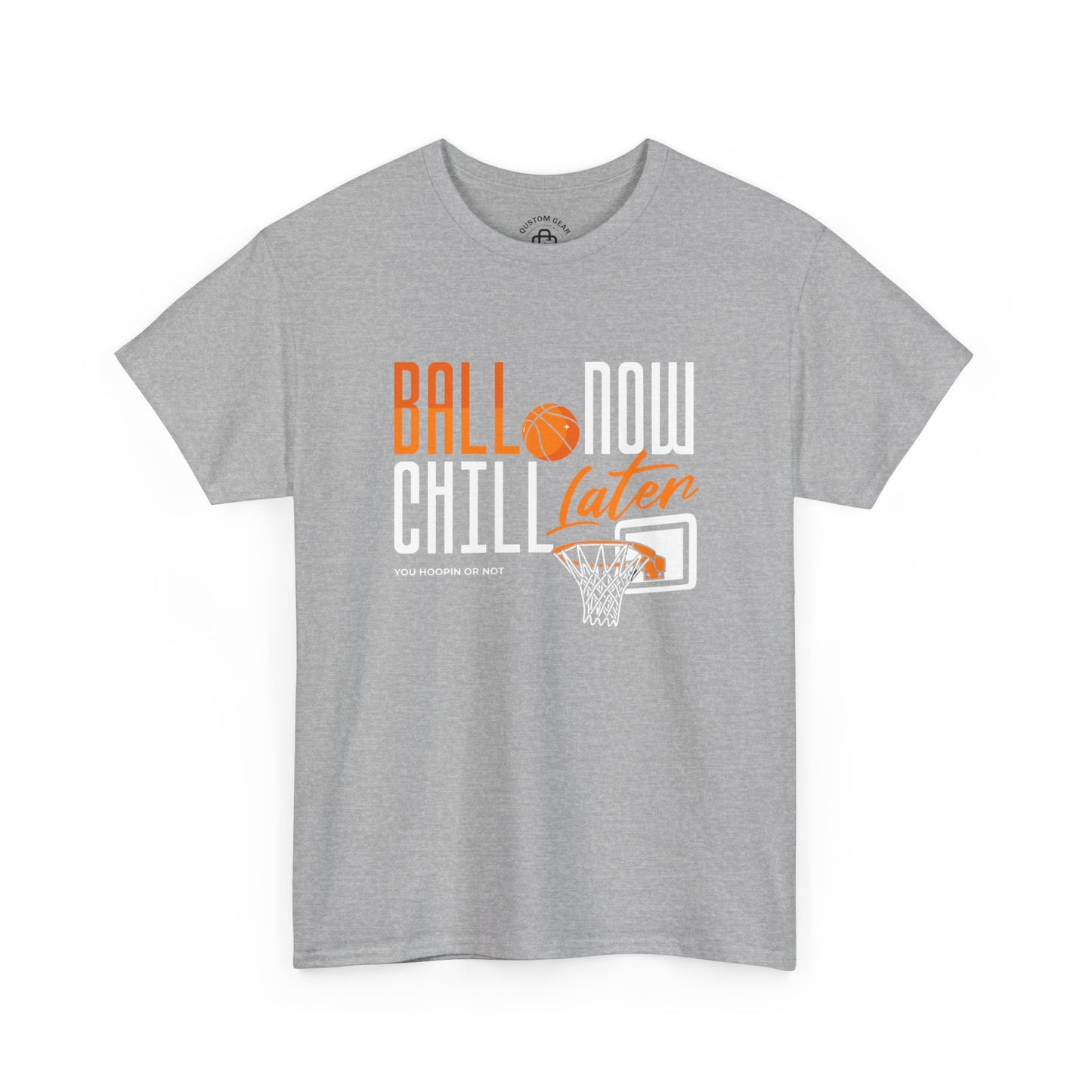 YOU HOOPIN OR NOT?  Basketball Graphic Tee - Ball Now Chill Later, Sportswear, Gift for Athletes, Casual Style, Gym Wear, Streetwear