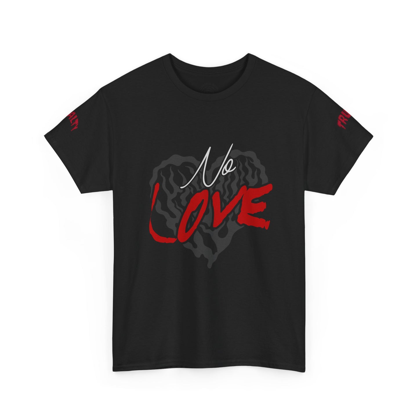 NO LOVE.  Unisex Heavy Cotton Tee, Love Graphic Tee, Casual Streetwear, Gift for Him/Her, Valentine's Day, Self-Love Apparel