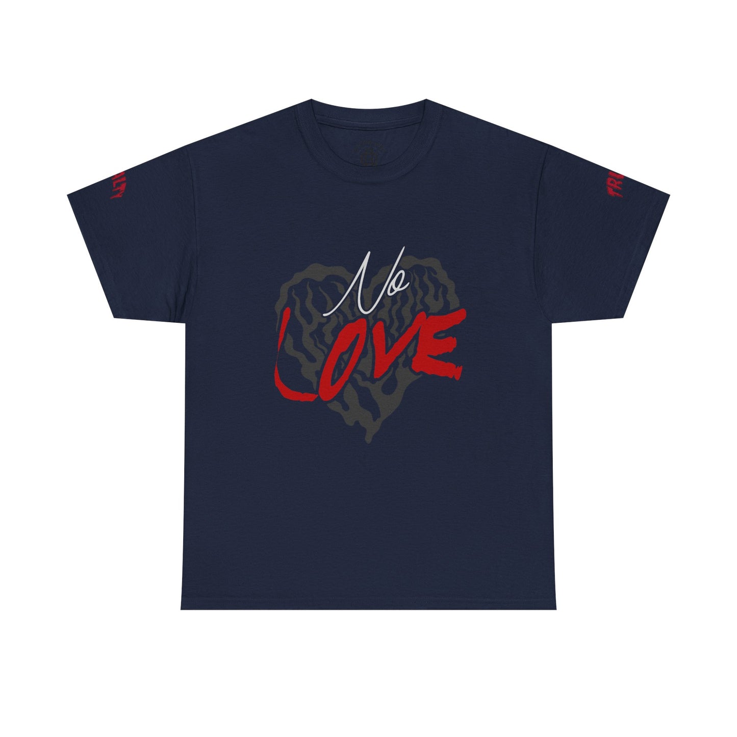 NO LOVE.  Unisex Heavy Cotton Tee, Love Graphic Tee, Casual Streetwear, Gift for Him/Her, Valentine's Day, Self-Love Apparel