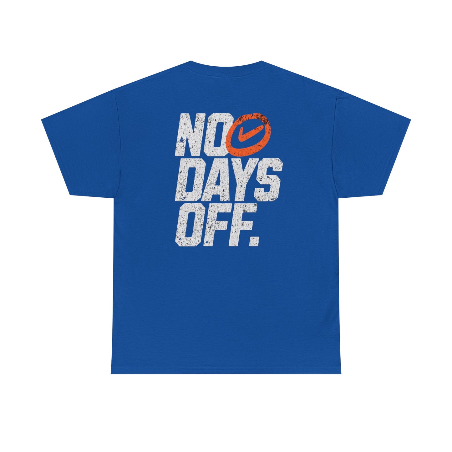 No Days Off Unisex Cotton Tee, Motivational T-Shirt, Casual Wear, Gym Shirt, Gift for Fitness Lovers, Relaxed Fit